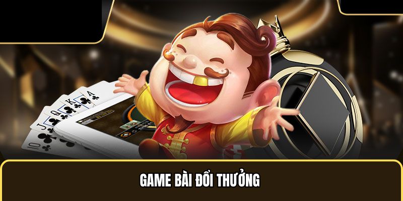 Game bài đổi thưởng 