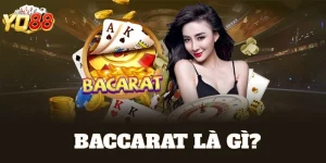 Baccarat là gì?
