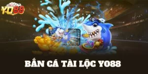 bắn cá tài lộc Yo88