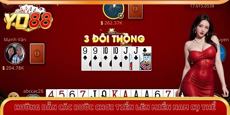Hướng dẫn các bước chơi đánh bài tiến lên miền Nam