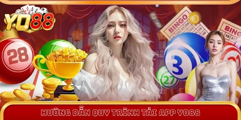 Chi tiết quy trình cài đặt khi tải app Yo88 Chi tiết quy trình cài đặt khi tải app Yo88