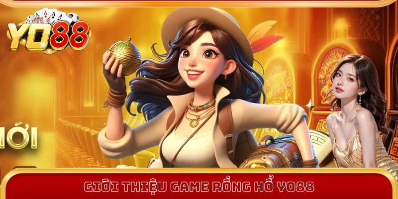 Giới thiệu về game rồng hổ