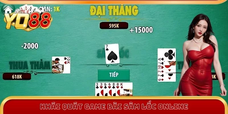 Khái quát game bài sâm lốc online