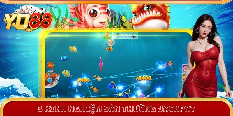 Kinh nghiệm săn thưởng bắn cá Tiên hiệu quả Kinh nghiệm săn thưởng bắn cá Tiên hiệu quả