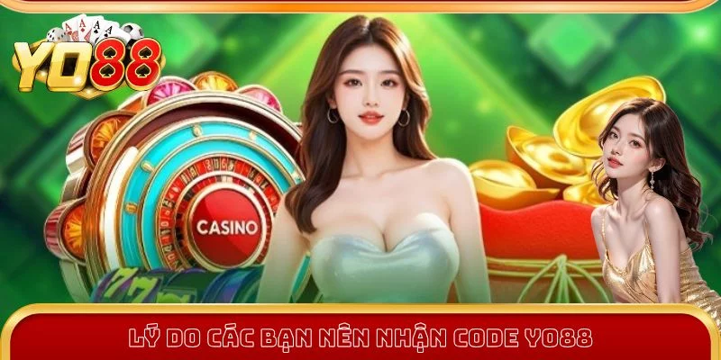 Những lý do bạn không nên bỏ lỡ mã code Yo88 Những lý do bạn không nên bỏ lỡ mã code Yo88